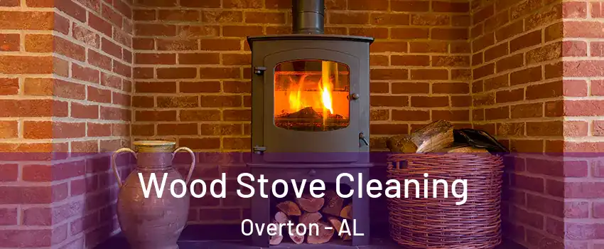 Wood Stove Cleaning Overton - AL