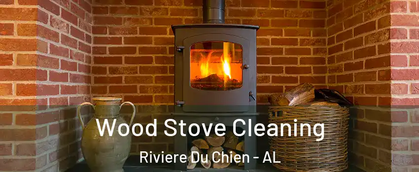 Wood Stove Cleaning Riviere Du Chien - AL