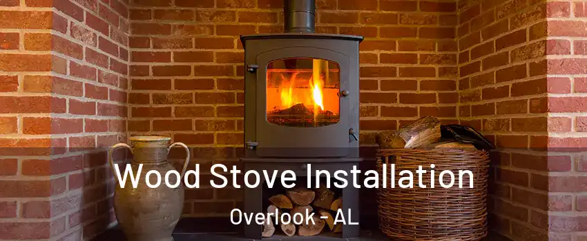 Wood Stove Installation Overlook - AL
