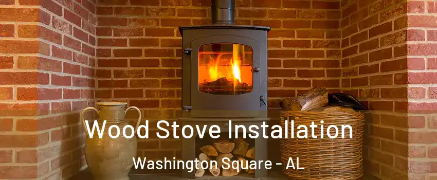 Wood Stove Installation Washington Square - AL