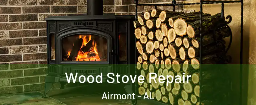 Wood Stove Repair Airmont - AL