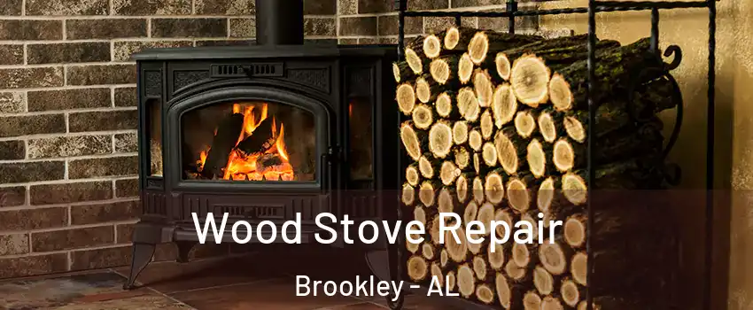 Wood Stove Repair Brookley - AL