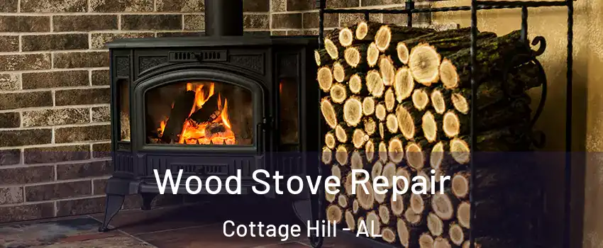 Wood Stove Repair Cottage Hill - AL
