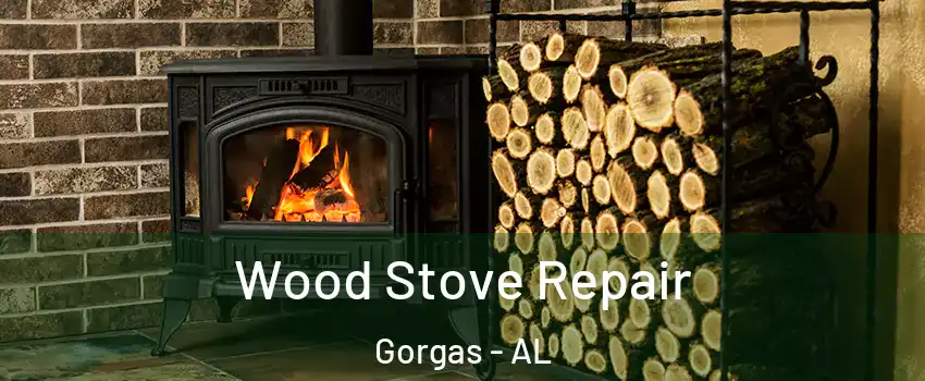 Wood Stove Repair Gorgas - AL