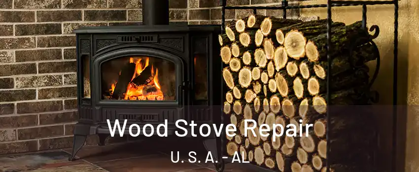 Wood Stove Repair U. S. A. - AL